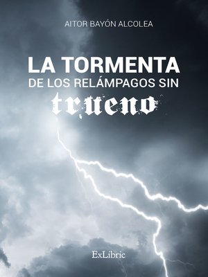 cover image of La tormenta de los relámpagos sin trueno